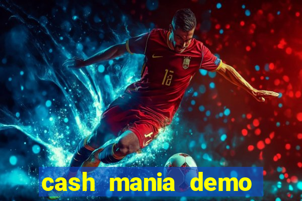 cash mania demo live bet